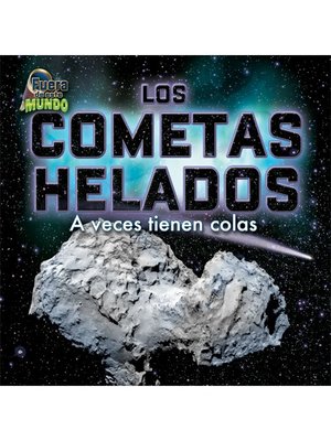 cover image of Los cometas helados (Icy Comets)